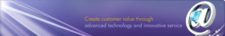 Create Customer Value Through Advanced Technology and Innovative Service